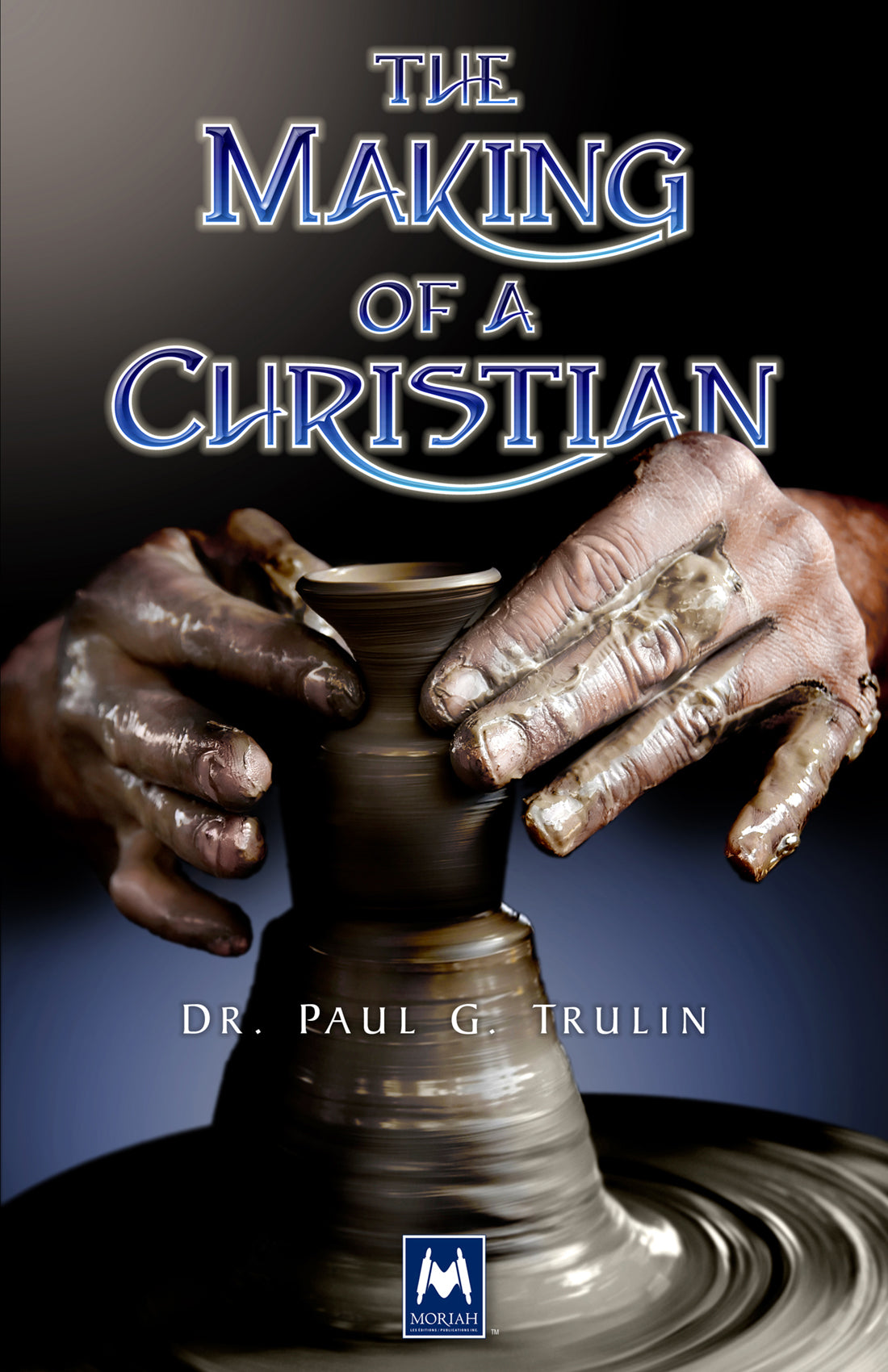 The Making of A Christian