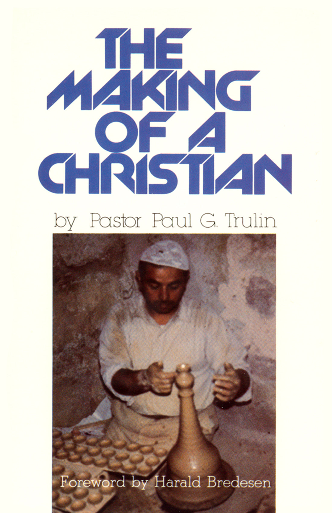 The Making of A Christian