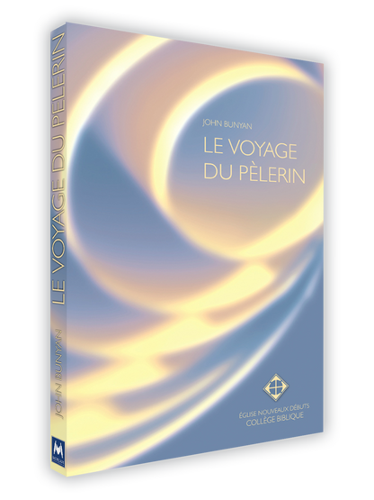 Le Voyage Du Pèlerin (Version Collège Biblique)